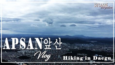 Apsan Park – Korean Tradition ja Upeat Panoraama Näkymät!